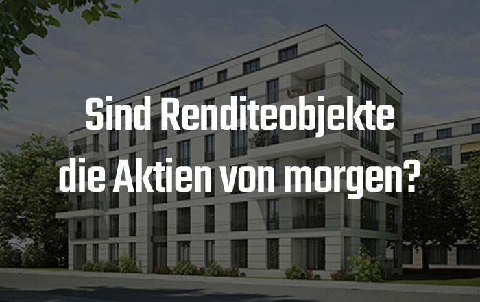 Wohnung- und Immobilienkauf Rendite auf Objekte höher als Aktien